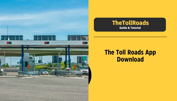 The Toll Roads App Download