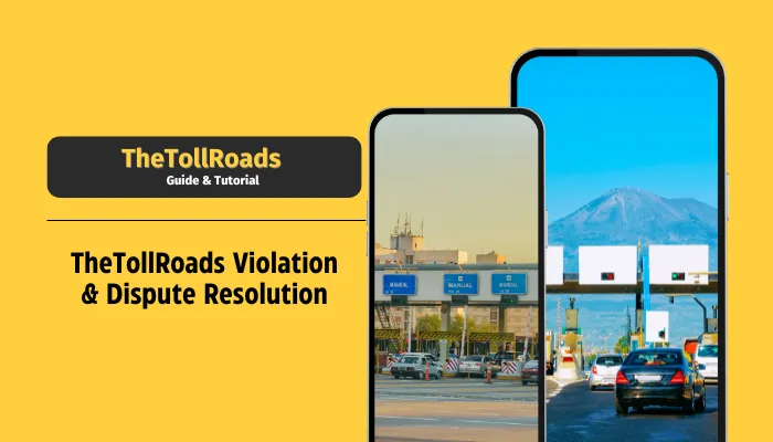 TheTollRoads Violation & Dispute Resolution