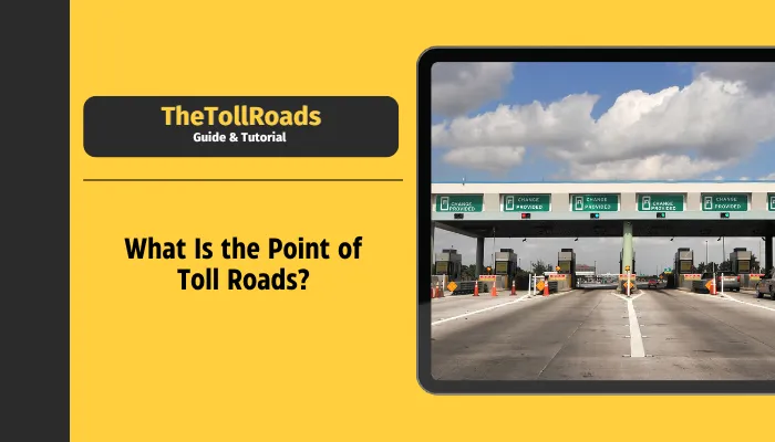 What Is the Point of Toll Roads?