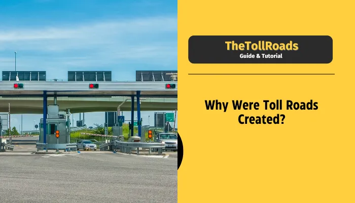 Why Were Toll Roads Created?